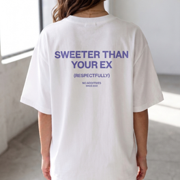 Merch Sweeter than your ex